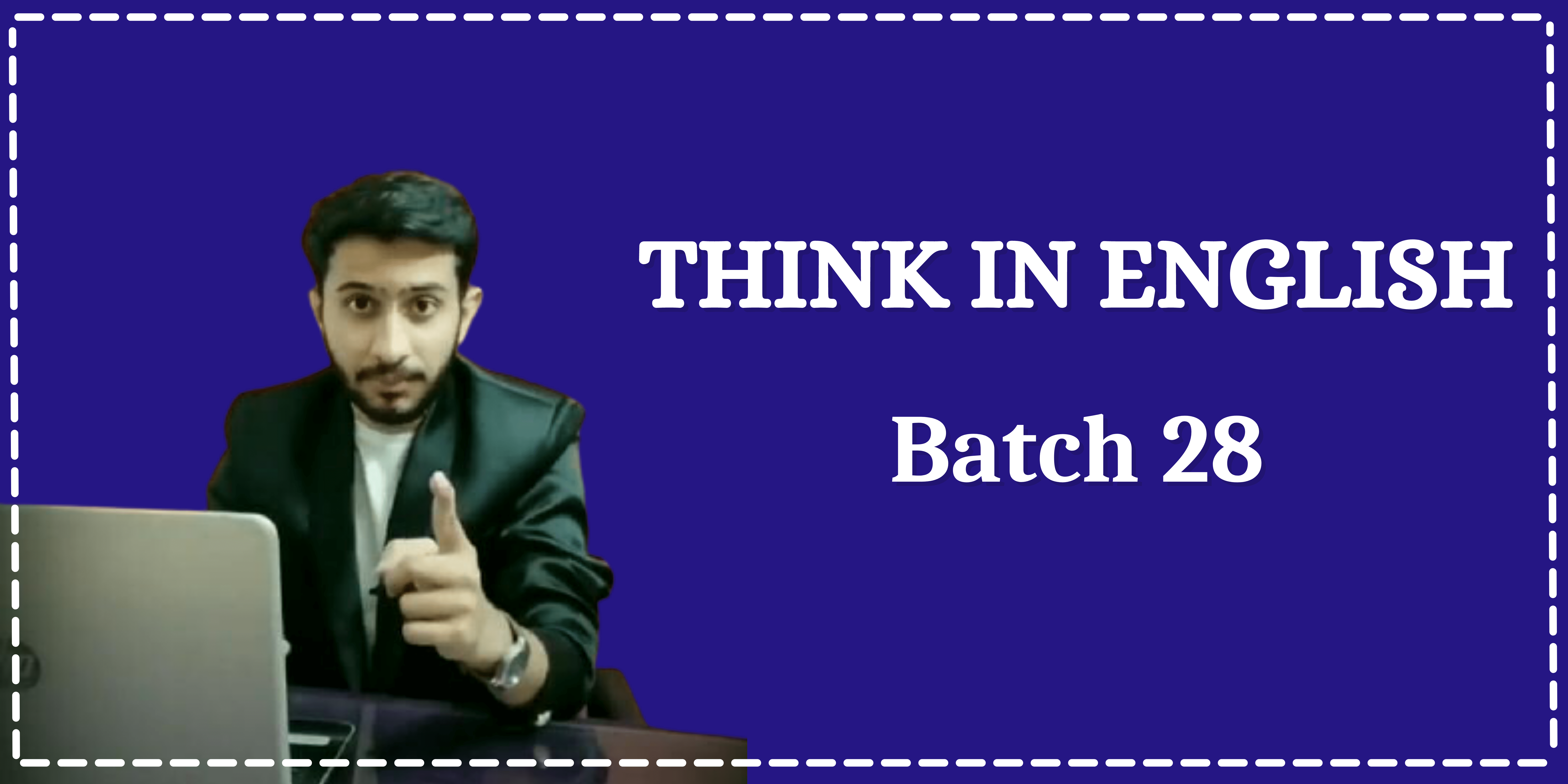 Batch 28 – Think In English
